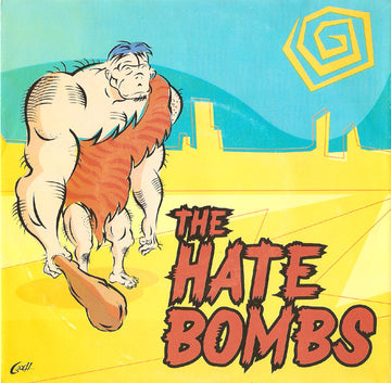 The Hate Bombs : What A Woman Wants (7")