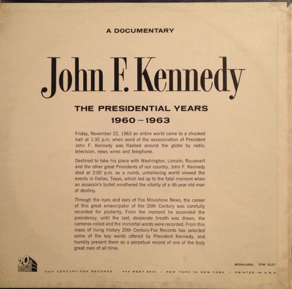 John F. Kennedy : The Presidential Years 1960-1963  (A Documentary) (LP, Album, Mono)