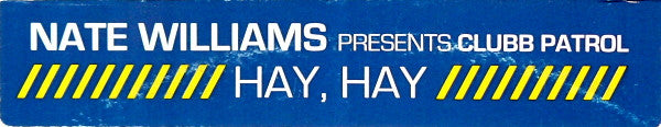 Nate Williams Presents Clubb Patrol : Hay, Hay (12")