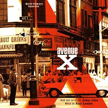 Ray Leslee, John Jiler : Avenue X - 1994 Original New York Cast: World Premiere Recording (CD, Album)