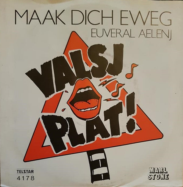 Valsj Plat : Maak Dich Eweg (7", Single)