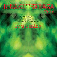 Ignasi Terraza Trio : It’s Coming (CD, Album)