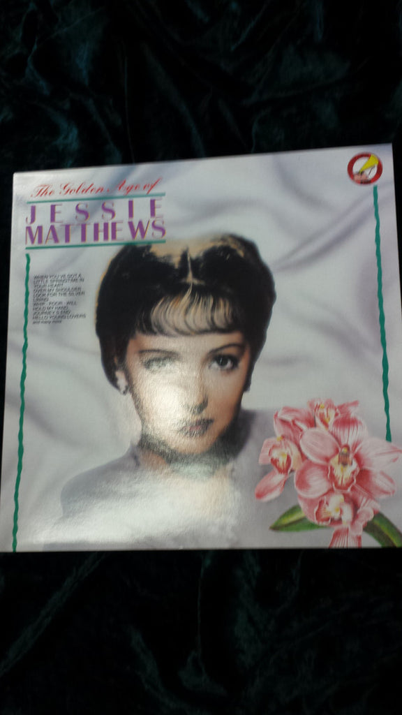 Jessie Matthews (2) : The Golden Age Of Jessie Matthews (LP, Comp, Mono, RE)