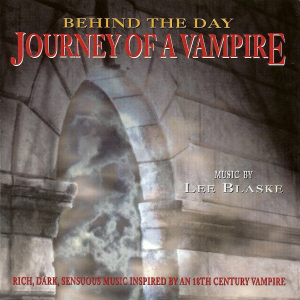 Lee Blaske : Behind The Day: Journey Of A Vampire (CD, Album)