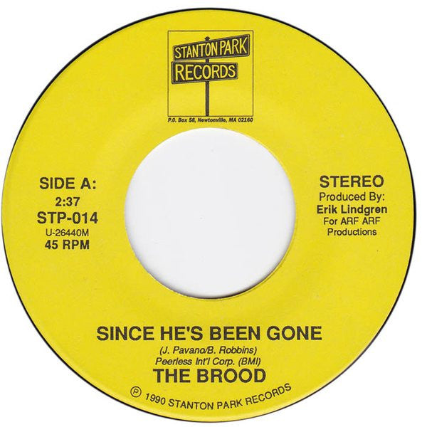 The Brood (3) : Since He's Been Gone (7")