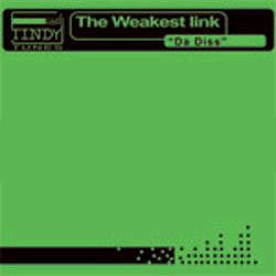 Weakest Link : Da Diss (12")