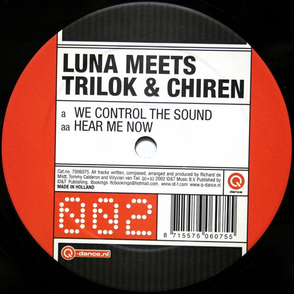 Luna* Meets Trilok & Chiren : We Control The Sound (12")