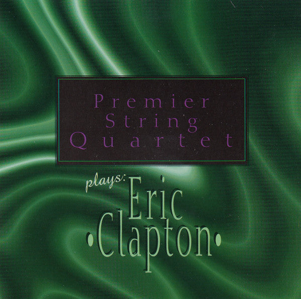The Premier String Quartet : Premier String Quartet Plays: Eric Clapton (CD, Album)