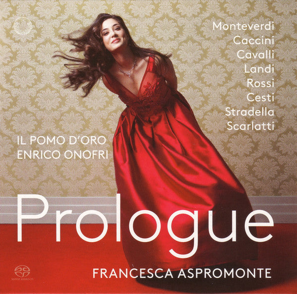 Francesca Aspromonte, Il Pomo d'Oro, Enrico Onofri, Claudio Monteverdi / Giulio Caccini / Francesco Cavalli / Stefano Landi (2) / Luigi Rossi / Antonio Cesti / Alessandro Stradella / Alessandro Scarlatti : Prologue (SACD, Hybrid, Multichannel, Album + Box)