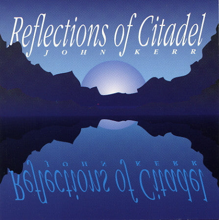 John Kerr : Reflections Of Citadel (CD, Album, Comp)