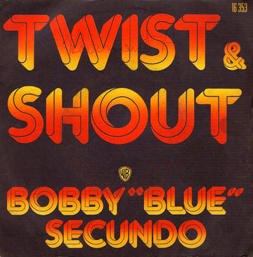 Bobby "Blue" Secundo : Twist & Shout (7", Single)