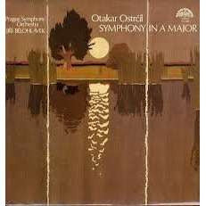 Otakar Ostrčil, The Prague Symphony Orchestra, Jiří Bělohlávek : Symphony In A Major (LP)