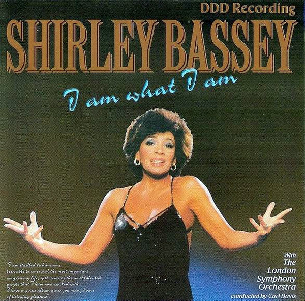 Shirley Bassey With London Symphony Orchestra Conducted By Carl Davis (5) : I Am What I Am (CD, Album, RE)