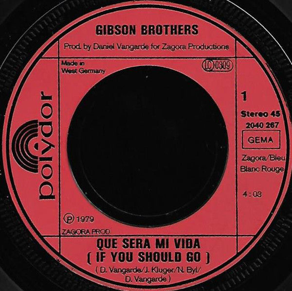 Gibson Brothers : Que Sera Mi Vida (If You Should Go) (7", Single)