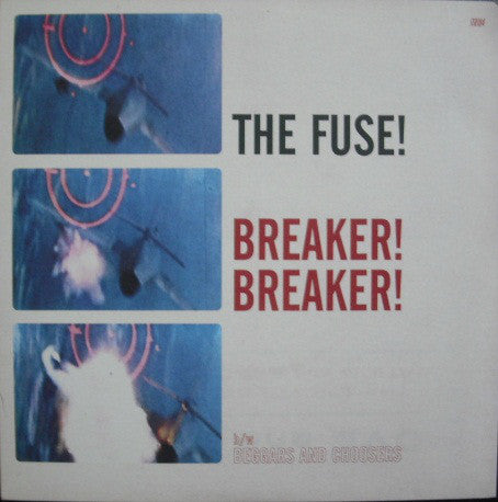 The Fuse! : Breaker! Breaker! B/w Beggars And Choosers (7", Single, Cle)