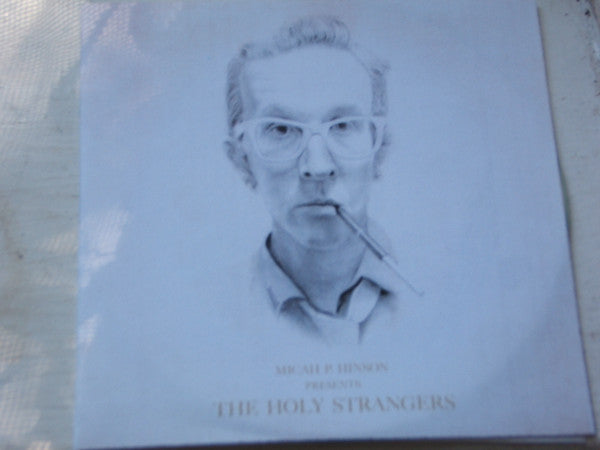 Micah P. Hinson : Micah P. Hinson Presents The Holy Strangers (CDr, Album, Promo)