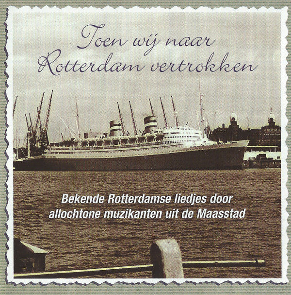 Various : Toen Wij Naar Rotterdam Vertrokken (CD, Album)