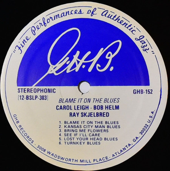 Carol Leigh, Bob Helm, Ray Skjelbred : Blame It On The Blues (LP)