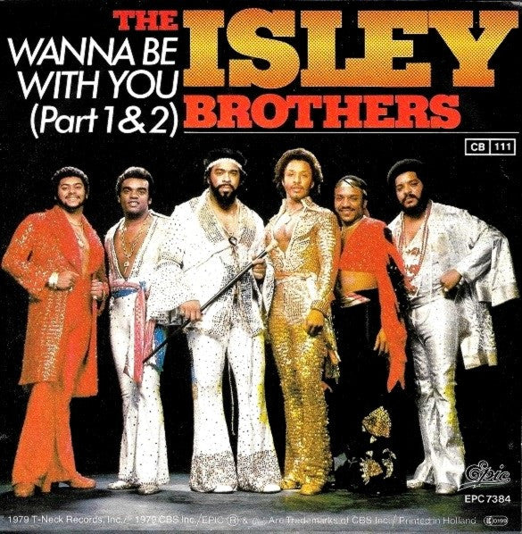 The Isley Brothers : I Wanna Be With You (7")