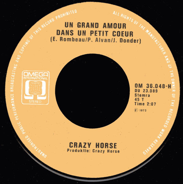 Crazy Horse (2) : Un Jour Sans Toi / Un Grand Amour Dans Un Petit Coeur (7")