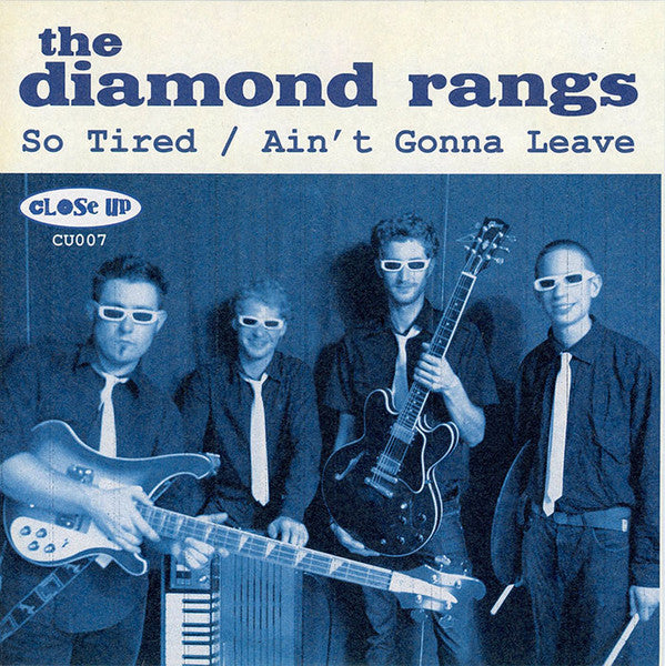 The Diamond Rangs : So Tired / Ain't Gonna Leave (7")