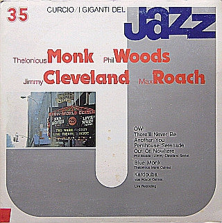 Thelonious Monk, Phil Woods, Jimmy Cleveland, Max Roach : I Giganti Del Jazz Vol. 35 (LP, Comp, Mono)