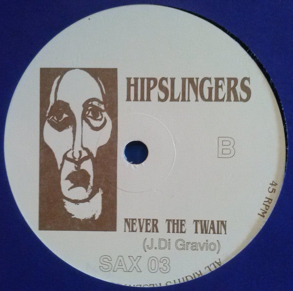 Hipslingers : What's The Matter (7", Single)