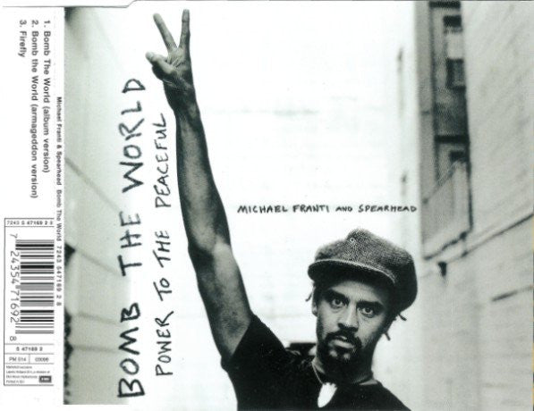 Michael Franti And Spearhead : Bomb The World (Power To The Peaceful) (CD, Single, Copy Prot.)