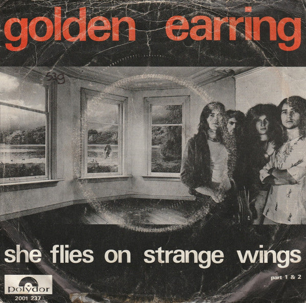 Golden Earring : She Flies On Strange Wings (Part 1 & 2) (7", Single)