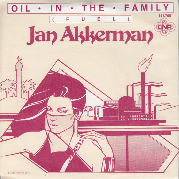 Jan Akkerman : Oil In The Family (Fuel) (7", Ros)