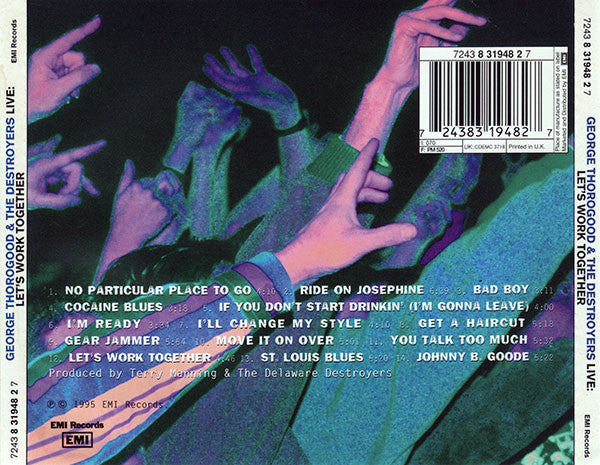 George Thorogood & The Destroyers : Live: Let's Work Together (CD, Album)