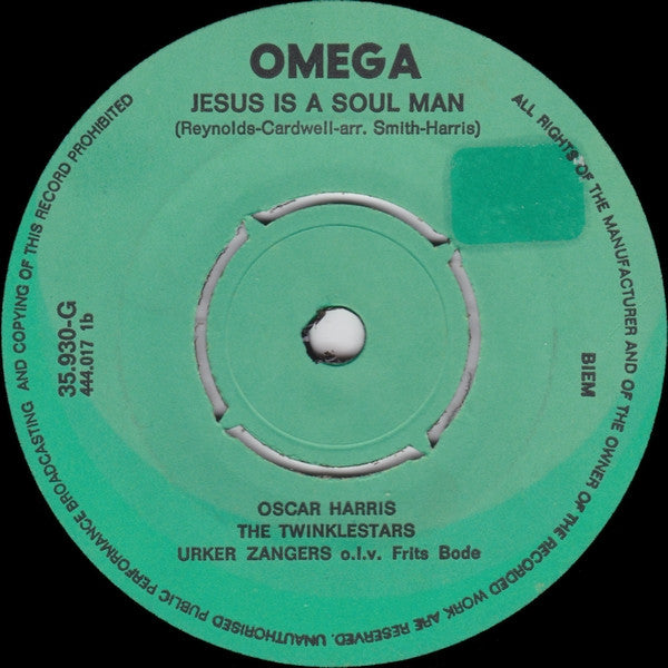 Oscar Harris And The Twinkle Stars, Urker Zangers o.l.v. Frits Bode : I Believe / Jesus Is A Soulman (7")