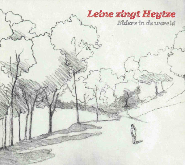 Leine : Leine Zingt Heytze - Elders In De Wereld (CD, Album)