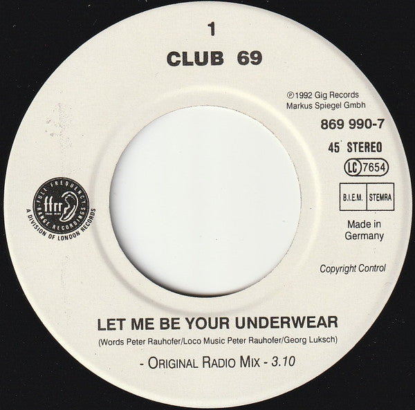 Club 69 : Let Me Be Your Underwear (7", Single)