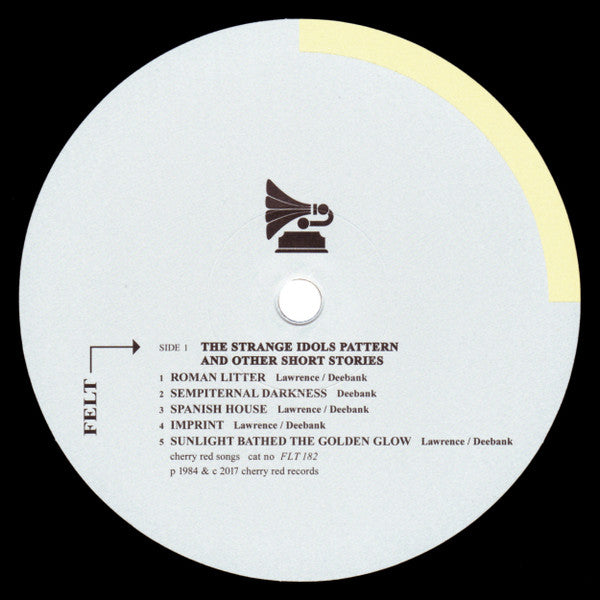 Felt : The Strange Idols Pattern And Other Short Stories (LP, Album, RE, RM)