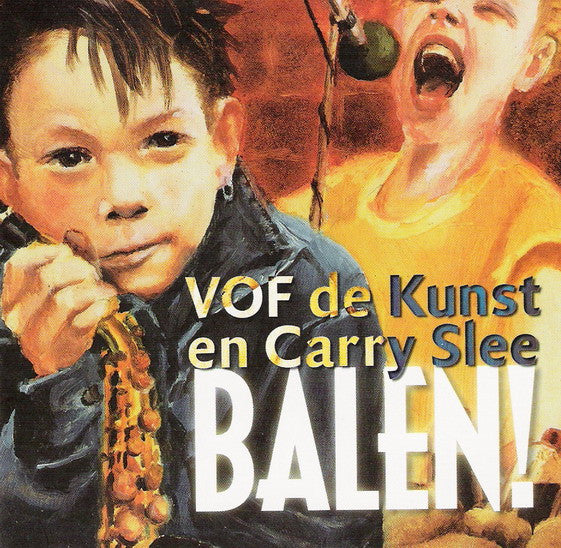 VOF de Kunst en Carry Slee : Balen! (CD, Album)