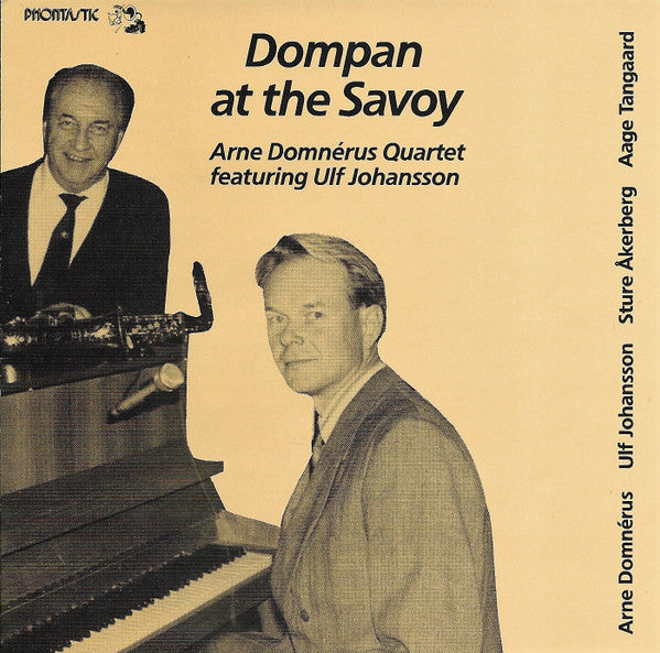 Arne Domnérus Kvartett Featuring Ulf Johansson Werre : Dompan At The Savoy (CD)