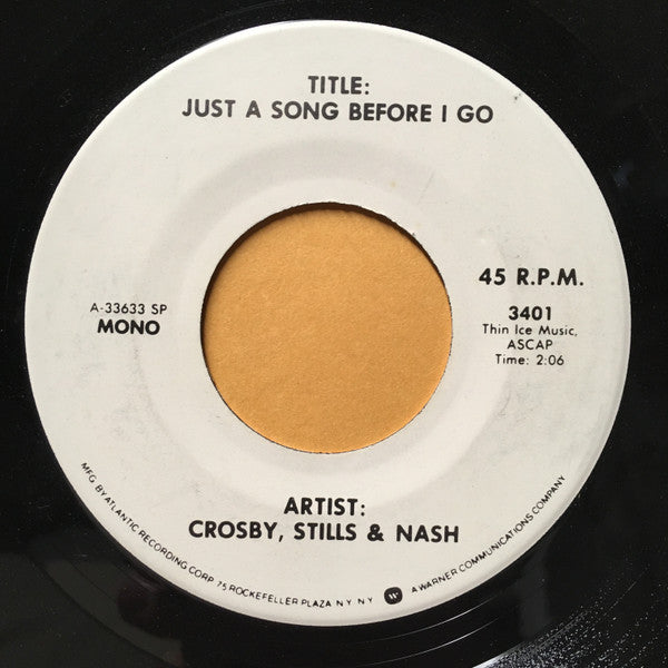 Crosby, Stills & Nash : Just A Song Before I Go (7", Mono, Promo, SP )