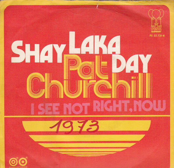 Pat Churchill : Shay Laka Day  (7", Single)
