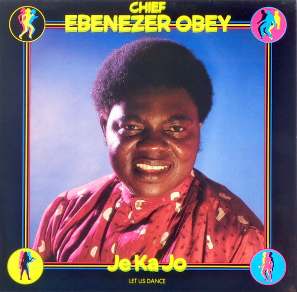 Ebenezer Obey : Je Ka Jo (Let Us Dance) (LP, Album)