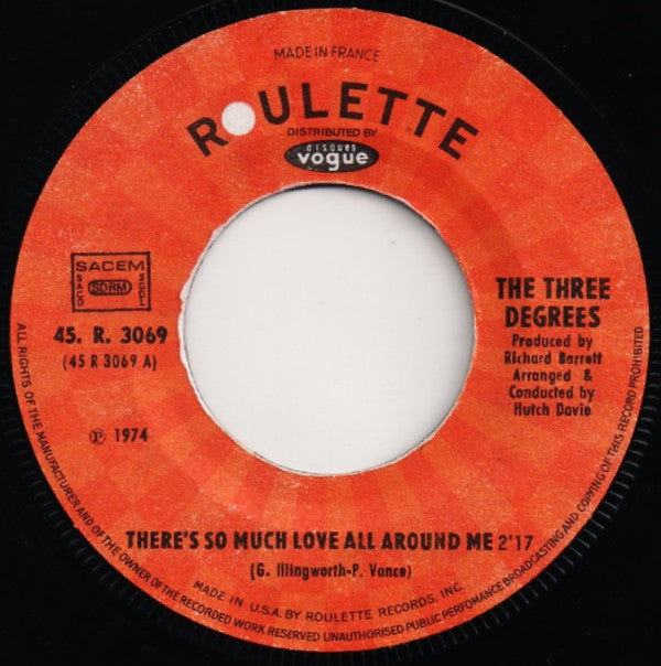 The Three Degrees : There's So Much Love All Around Me / You're The One (7", Single)