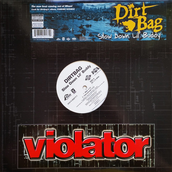 Dirtbag : Slow Down Lil' Buddy (12")