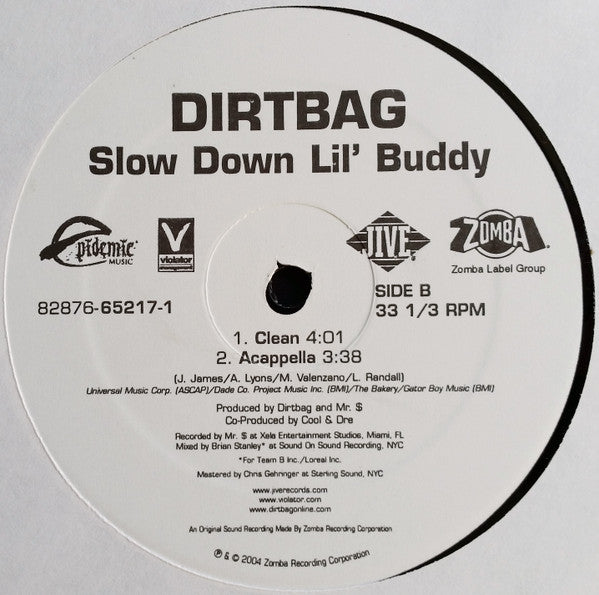 Dirtbag : Slow Down Lil' Buddy (12")