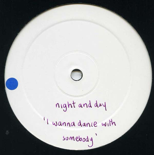 Night And Day : I Wanna Dance With Somebody (12", S/Sided, W/Lbl)
