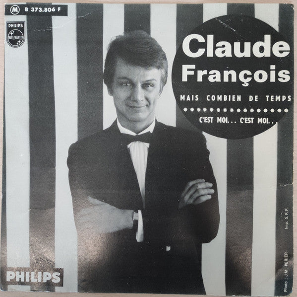 Claude François : Mais Combien De Temps / C'est Moi... C'est Moi... (7", Single, Mono, Jukebox)