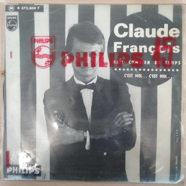 Claude François : Mais Combien De Temps / C'est Moi... C'est Moi... (7", Single, Mono, Jukebox)