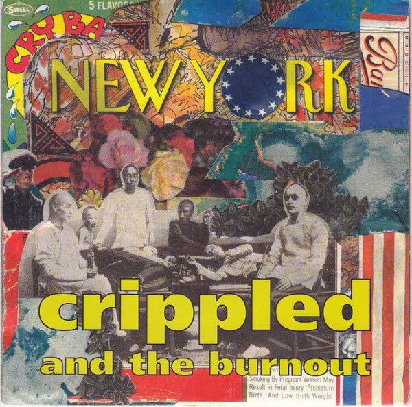 Crippled And The Burnout : New York (7", Yel)