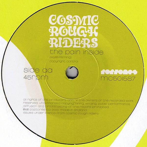 Cosmic Rough Riders : The Loser / The Pain Inside (7", Single, Num)