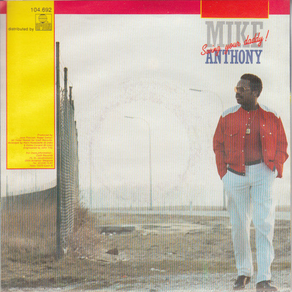 Mike Anthony : Swing Your Daddy (7", Single)