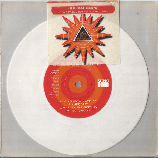 Julian Cope : I Come From Another Planet, Baby (7", Single, Ltd, Whi)